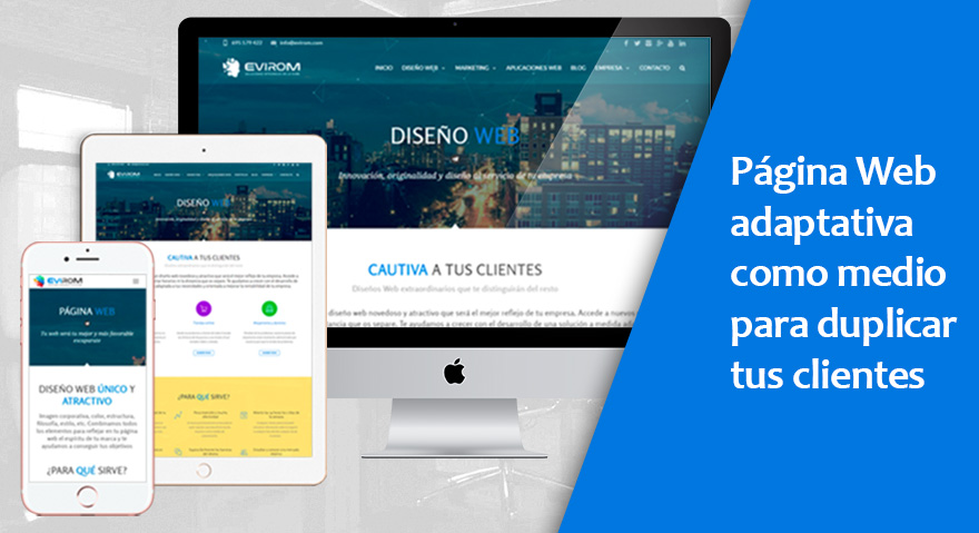 Una Página Web adaptativa como medio para duplicar tus clientes