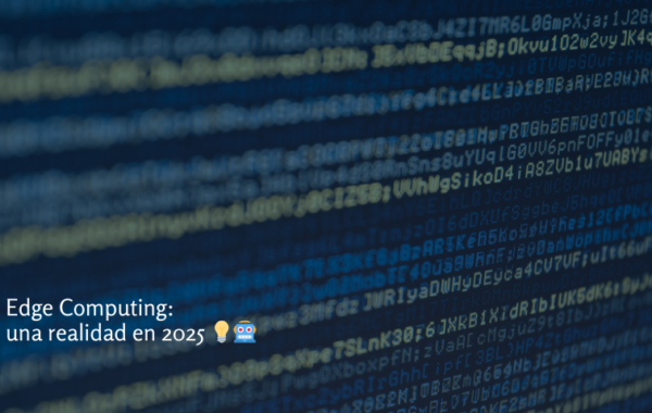 Código binario azul sobre fondo oscuro con enfoque dinámico, representando procesamiento de datos en tiempo real, con el título “Edge Computing: una realidad en 2025”.