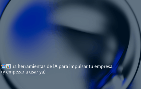 Portada con título '12 herramientas de IA para impulsar tu empresa' sobre fondo abstracto en tonos azules y grises.